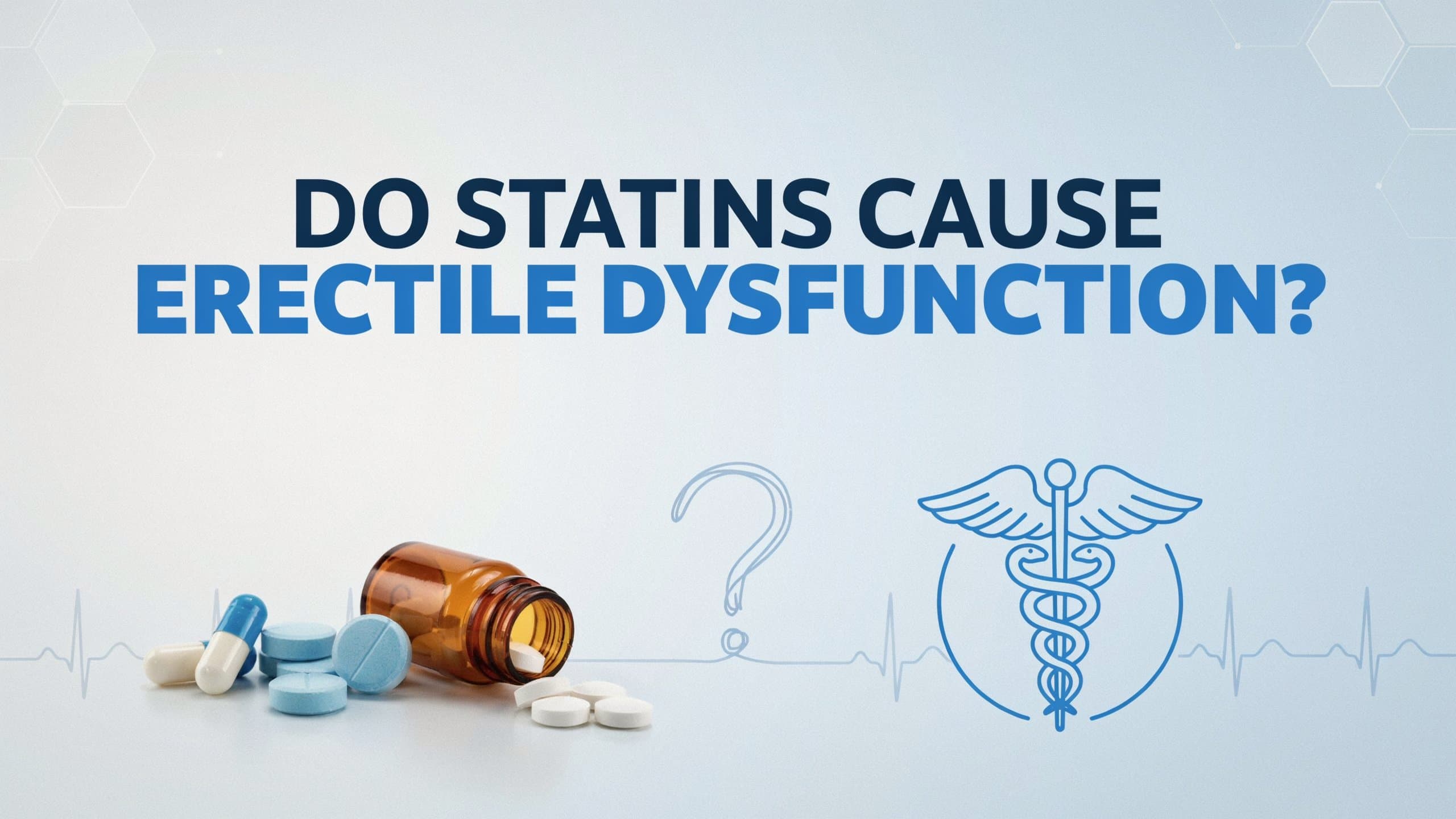 Do Statins Cause Erectile Dysfunction?