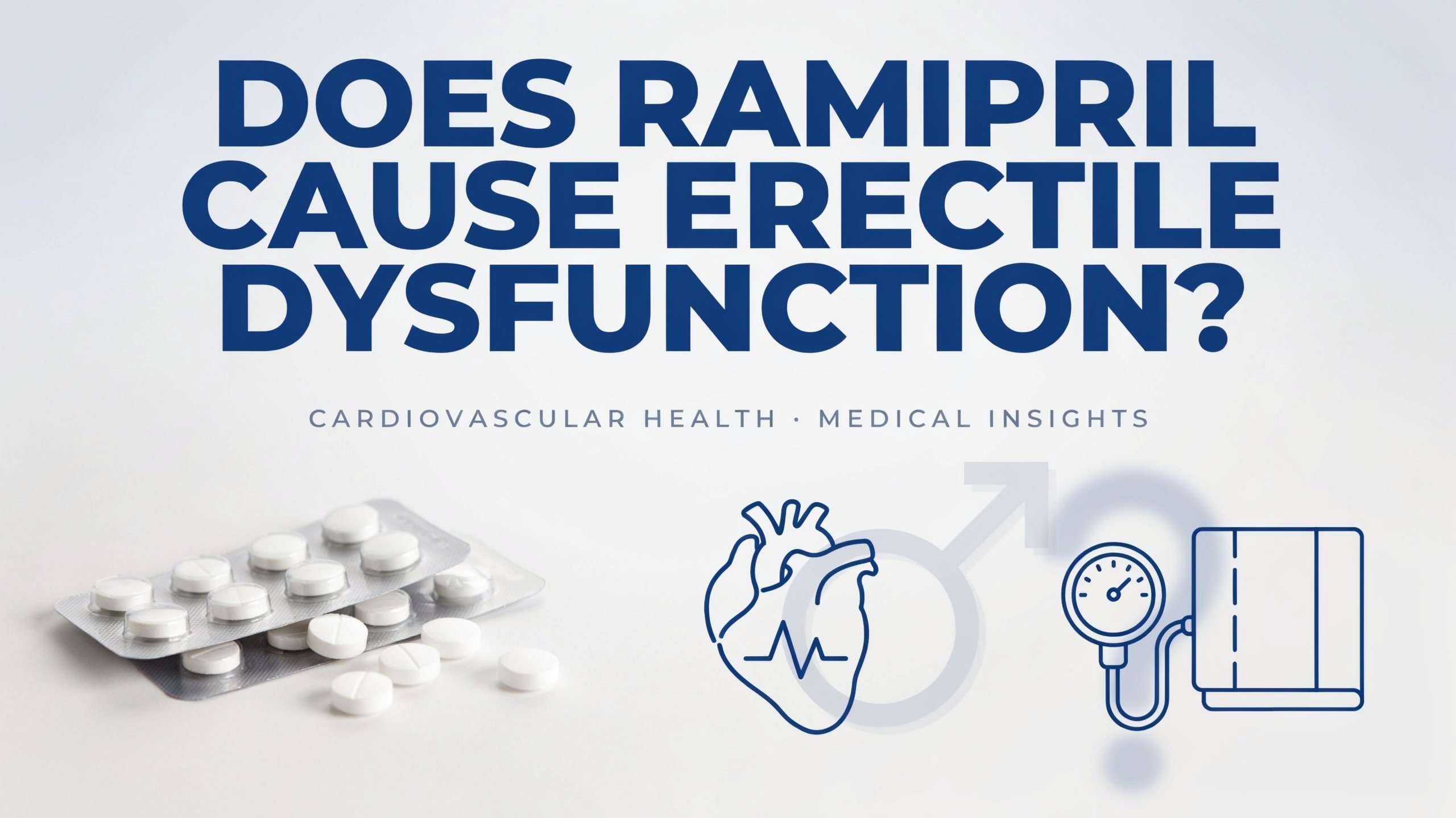 Does Ramipril Cause Erectile Dysfunction?