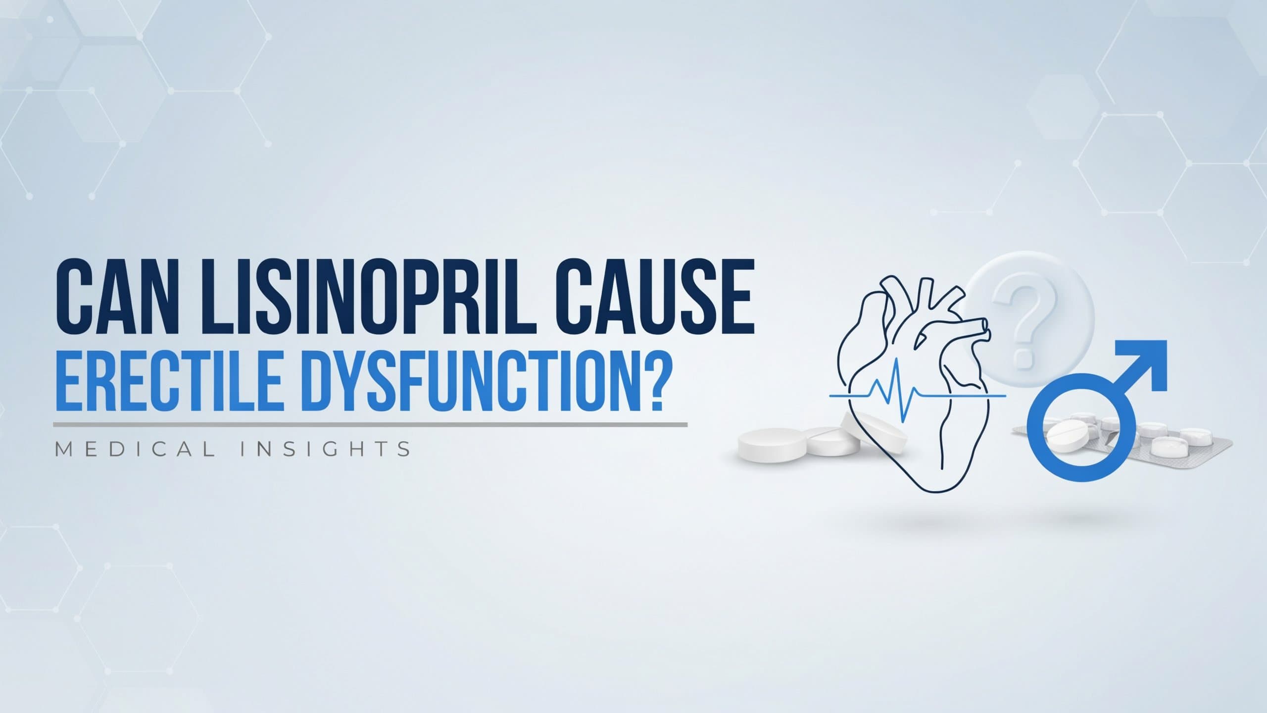 Does Lisinopril Cause Erectile Dysfunction?