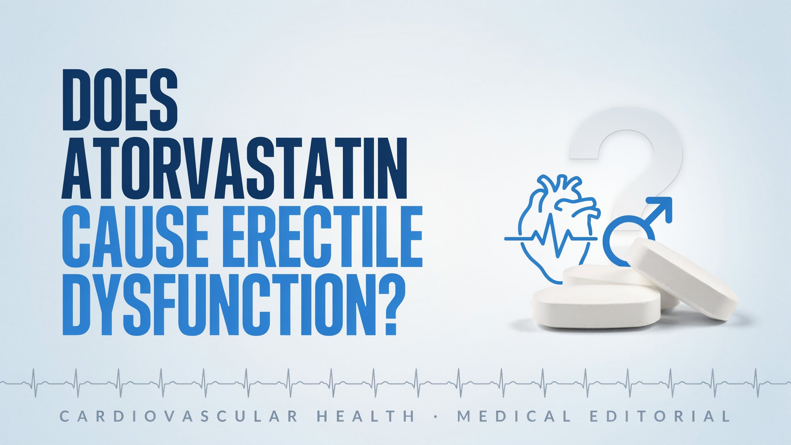 Does Atorvastatin Cause Erectile Dysfunction?